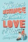 The Shortest Distance Between Love & Hate Cover Image