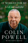 It Worked for Me: In Life and Leadership By Colin Powell Cover Image