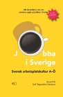 Jobba i Sverige: Svensk arbetsplatskultur A-Ö By Sofi Tegsveden Deveaux, Anne  Cover Image