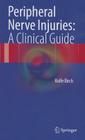 Peripheral Nerve Injuries: A Clinical Guide By Rolfe Birch Cover Image
