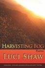 Harvesting Fog By Luci Shaw Cover Image