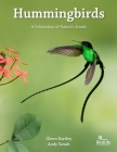 Hummingbirds: A Celebration of Nature's Jewels (Wildguides #27) By Glenn Bartley, Andy Swash, Patricia Zurita (Foreword by) Cover Image