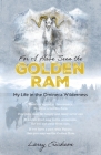For I Have Seen the Golden Ram: My Life in The Omineca Wilderness By Larry Erickson Cover Image