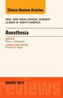 Anesthesia, an Issue of Oral and Maxillofacial Surgery Clinics: Volume 25-3 (Clinics: Dentistry #25) Cover Image