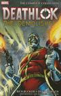 Deathlok the Demolisher: The Complete Collection By Rich Buckler (Text by), Doug Moench (Text by), Bill Mantlo (Text by), J.M. DeMatteis (Illustrator), Mike Zeck (Illustrator) Cover Image