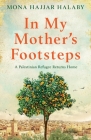 In My Mother's Footsteps: A Palestinian Refugee Returns Home Cover Image