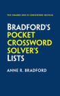 Bradford’s Pocket Crossword Solver's Lists By Anne R. Bradford Cover Image