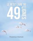 Le Petit Livre De 49 Lignes By Florence Maman Cover Image