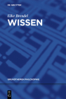Wissen (Grundthemen Philosophie) By Elke Brendel Cover Image