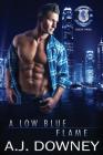 A Low Blue Flame: Indigo Knights MC Book III By A. J. Downey Cover Image