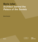 Boris Iofan: Architect Behind the Palace of the Soviets Cover Image