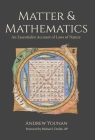 Matter and Mathematics: An Essentialist Account of Laws of Nature By Andrew Younan, Michael J. Dodds (Foreword by) Cover Image