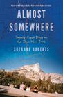Almost Somewhere: Twenty-Eight Days on the John Muir Trail (Outdoor Lives) By Suzanne Roberts Cover Image
