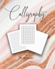 Calligraphy paper for beginners: Calligraphy Workbook lettering practice hand sheet modern Dot Grid workbook for beginners By King Kp Publishing Cover Image