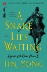 A Snake Lies Waiting: The Definitive Edition (Legends of the Condor Heroes #3) By Jin Yong, Anna Holmwood (Translated by), Gigi Chang (Translated by) Cover Image