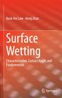 Surface Wetting: Characterization, Contact Angle, and Fundamentals Cover Image