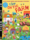 I Spy on the Farm (My Little World) By Jonathan Litton, Fhiona Galloway (Illustrator) Cover Image
