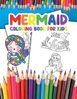 Mermaid Coloring Book for Kids: Become a Mermaid and Enjoy Coloring your Awesome Illustrations By Dianna Walker Cover Image