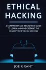 Ethical Hacking: A Comprehensive Beginners Guide to learn and understand the concept of Ethical Hacking Cover Image