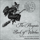 The Penguin Book of Witches By Gabra Zackman (Read by), Katherine Howe (Introduction by), Katherine Howe (Contribution by) Cover Image