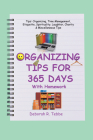 Organizing Tips for 365 Days: With Homework By Deborah R Tebbe Cover Image
