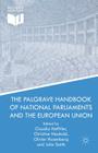The Palgrave Handbook of National Parliaments and the European Union By C. Neuhold (Editor), O. Rozenberg (Editor), J. Smith (Editor) Cover Image
