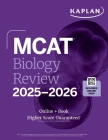 MCAT Biology Review 2025-2026: Online + Book (Kaplan Test Prep) By Kaplan Test Prep Cover Image