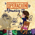 Operación Abuela: Un Plan Lleno de Amor Cover Image