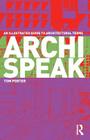 Archispeak: An Illustrated Guide to Architectural Terms By Tom Porter Cover Image