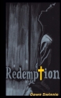 Redemption By Dawn H. Swinnie Cover Image