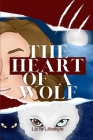 The Heart of a Wolf By Liz Fe Lifestyle Cover Image