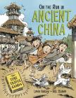 On the Run in Ancient China  (The Time Travel Guides #3) By Linda Bailey, Bill Slavin (Illustrator) Cover Image
