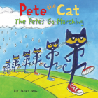 Pete the Cat: The Petes Go Marching By James Dean, James Dean (Illustrator), Kimberly Dean Cover Image