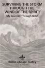 Surviving the Storm Through the Wind of the Spirit: My Journey Through Grief Cover Image