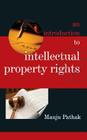 An Introduction to Intellectual Property Rights By Manju Pathak Cover Image