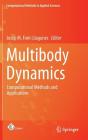 Multibody Dynamics: Computational Methods and Applications (Computational Methods in Applied Sciences #42) By Josep M. Font-Llagunes (Editor) Cover Image