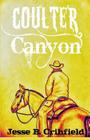 Coulter Canyon: A Man With a Dream By Melea Sanders (Illustrator), Brandi Poff (Editor), Jesse B. Crihfield Cover Image