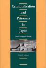Criminalization and Prisoners in Japan: Six Contrary Cohorts Cover Image