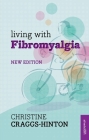 Living with Fibromyalgia By Christine Craggs Hinton Cover Image