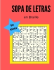 Sopa de letras en Braille en tinta: Sopa de Letras en Braille en tinta Cover Image