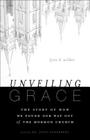 Unveiling Grace: The Story of How We Found Our Way Out of the Mormon Church Cover Image