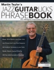Martin Taylor's Jazz Guitar Licks Phrase Book: Over 100 Beginner & Intermediate Licks for Jazz Guitar Cover Image