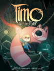 Timo the Adventurer By Jonathan Garnier, Yohan Sacré (Illustrator) Cover Image