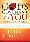 God's Covenant with You for Your Family: Come Into Agreement with Him and Unlock His Power By John Eckhardt Cover Image
