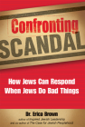 Confronting Scandal: How Jews Can Respond When Jews Do Bad Things Cover Image