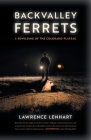 Backvalley Ferrets: A Rewilding of the Colorado Plateau By Lawrence Lenhart Cover Image
