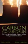Carbon Conundrum: How to Save Climate Change Policy from Government Failure By Philip Booth, Carlo Stagnaro Cover Image