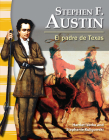 Stephen F. Austin: El padre de Texas (Social Studies: Informational Text) By Harriet Isecke, Stephanie Kuligowski Cover Image