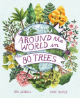 Around the World in 80 Trees By Ben Lerwill, Kaja Kajfez (Illustrator) Cover Image