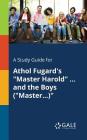 A Study Guide for Athol Fugard's Master Harold ... and the Boys (Master...) By Cengage Learning Gale Cover Image